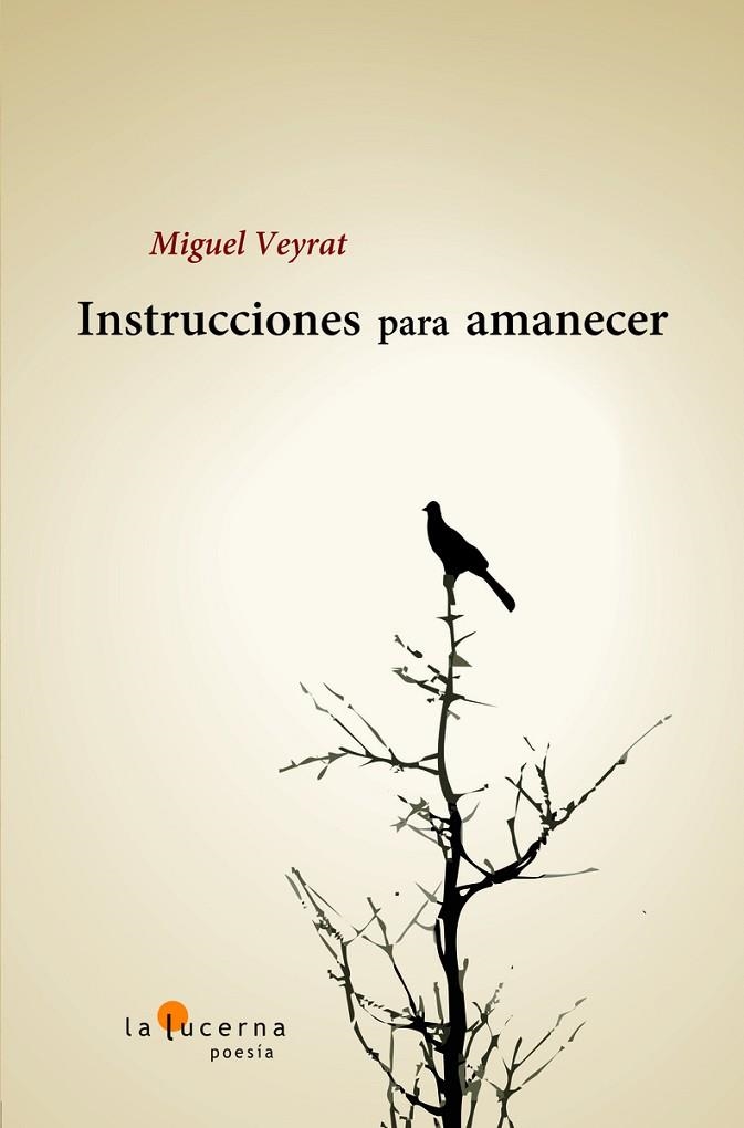 INSTRUCCIONES PARA AMANECER | 9788494611704 | Veyrat Miguel | Librería Castillón - Comprar libros online Aragón, Barbastro