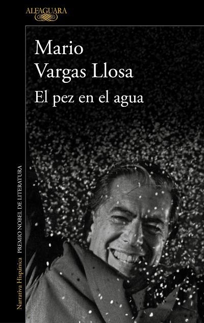 El pez en el agua | 9788420475424 | Mario Vargas Llosa | Librería Castillón - Comprar libros online Aragón, Barbastro