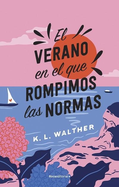 El verano en el que rompimos las normas | 9788419449344 | K.L. Walther | Librería Castillón - Comprar libros online Aragón, Barbastro