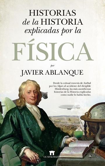 Historias de la Historia explicadas por la Física | 9788419414038 | Ablanque Ramírez, Javier | Librería Castillón - Comprar libros online Aragón, Barbastro