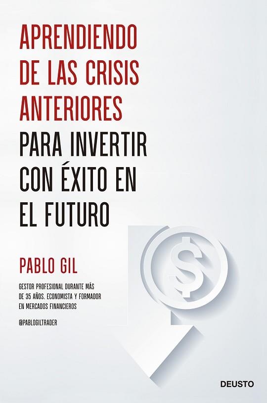 Aprendiendo de las crisis anteriores para invertir con éxito en el futuro | 9788423435685 | Gil, Pablo | Librería Castillón - Comprar libros online Aragón, Barbastro