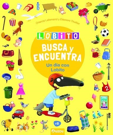 Lobito - Busca y encuentra - Un día con Lobito | 9791039528016 | Lallemand, Orianne / Thuillier, Éléonore | Librería Castillón - Comprar libros online Aragón, Barbastro