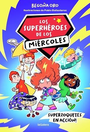 Los superhéroes de los miércoles 1. Superzoquetes en acción | 9788424674250 | ORO PRADERA, BEGOÑA | Librería Castillón - Comprar libros online Aragón, Barbastro