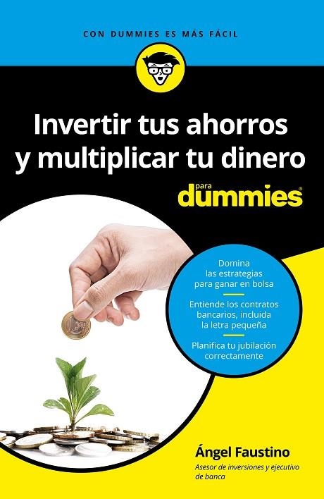 Invertir tus ahorros  y multiplicar tu dinero para Dummies | 9788432903472 | Faustino, Ángel | Librería Castillón - Comprar libros online Aragón, Barbastro