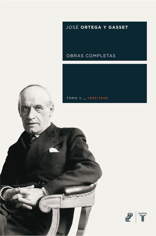 OBRAS COMPLETAS ORTEGA Y GASSET 5 (1932-40) | 9788430606054 | José Ortega y Gasset | Librería Castillón - Comprar libros online Aragón, Barbastro