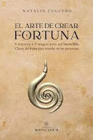 El arte de crear fortuna | 9788412704822 | Cugueró-Escofet, Natàlia | Librería Castillón - Comprar libros online Aragón, Barbastro