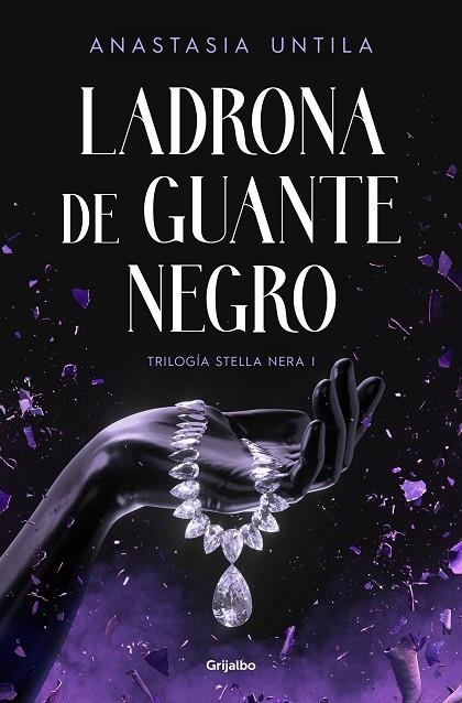 Ladrona de guante negro (Trilogía Stella Nera 1) | 9788425364952 | Anastasia Untila | Librería Castillón - Comprar libros online Aragón, Barbastro