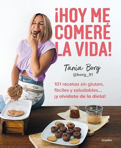 ¡Hoy me comeré la vida! | 9788425363955 | Tania Borg | Librería Castillón - Comprar libros online Aragón, Barbastro