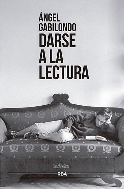 Darse a la lectura | 9788411320399 | Gabilondo, Ángel | Librería Castillón - Comprar libros online Aragón, Barbastro