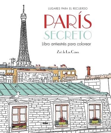 París secreto. Libro antiestrés para colorear | 9788411323017 | de las Cases, Zoe | Librería Castillón - Comprar libros online Aragón, Barbastro