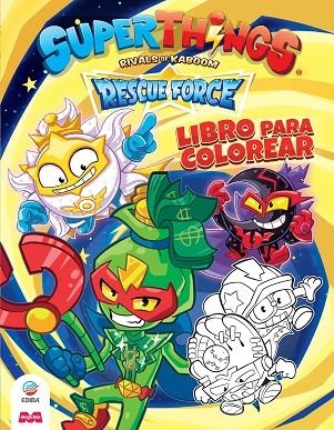 Libro para colorear Superthings Rescue Force - España | 9788419011336 | EDIBA | Librería Castillón - Comprar libros online Aragón, Barbastro