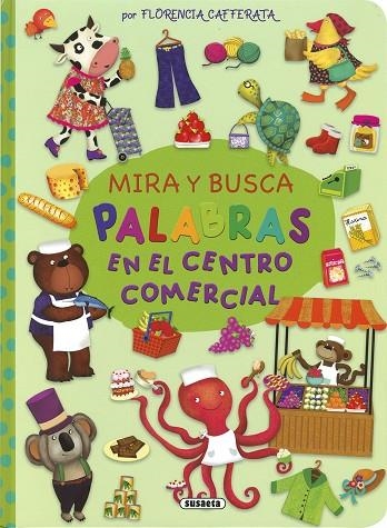 Mira y busca palabras en el centro comercial | 9788467790573 | Cafferata, Florencia | Librería Castillón - Comprar libros online Aragón, Barbastro