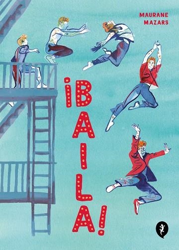 ¡Baila! | 9788418621970 | Maurane Mazars | Librería Castillón - Comprar libros online Aragón, Barbastro