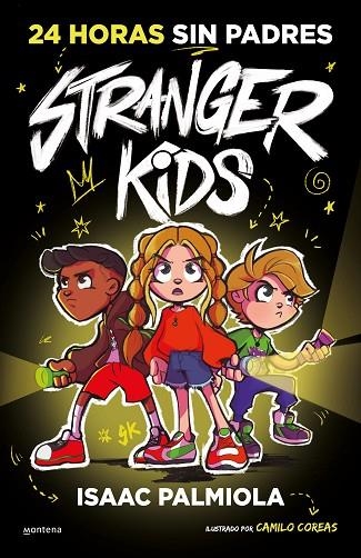 Stranger Kids 1 - 24 horas sin padres | 9788419357809 | Isaac Palmiola | Librería Castillón - Comprar libros online Aragón, Barbastro