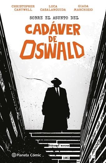 Sobre el asunto del Cadáver de Oswald | 9788411406635 | Lucas Casalanguida | Christopher Cantwell | Librería Castillón - Comprar libros online Aragón, Barbastro