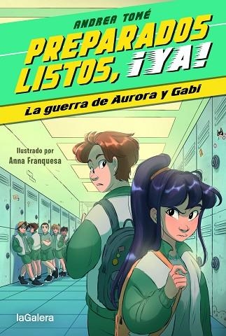 Preparados, listos, ¡ya! 2. La guerra de Aurora y Gabi | 9788424673994 | TOMÉ YÁÑEZ, ANDREA | Librería Castillón - Comprar libros online Aragón, Barbastro