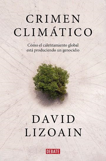 Crimen climático | 9788419399816 | David Lizoain | Librería Castillón - Comprar libros online Aragón, Barbastro