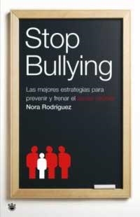 STOP BULLYING | 9788478715824 | RODRIGUEZ, NORA | Librería Castillón - Comprar libros online Aragón, Barbastro