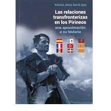 Las relaciones transfronterizas en los Pirineos: | 9788409503568 | Gorría Ipas, Antonio Jesús | Librería Castillón - Comprar libros online Aragón, Barbastro