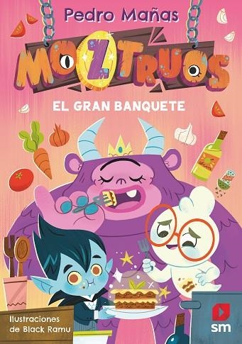 Moztruos 2 : El gran banquete | 9788419102355 | Mañas Romero, Pedro | Librería Castillón - Comprar libros online Aragón, Barbastro