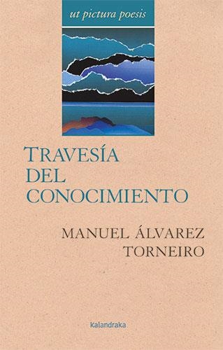 Travesía del conocimiento | 9788413432359 | Álvarez Torneiro, Manuel | Librería Castillón - Comprar libros online Aragón, Barbastro