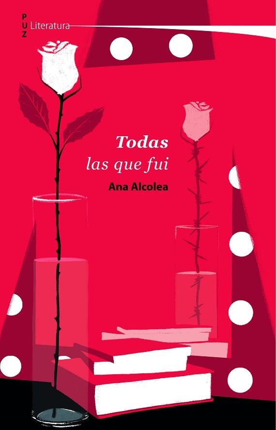 Todas las que fui | 9788413406664 | Alcolea, Ana | Librería Castillón - Comprar libros online Aragón, Barbastro