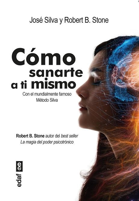 Cómo sanarte a ti mismo | 9788441442368 | Silva, José / Stone, Robert B. | Librería Castillón - Comprar libros online Aragón, Barbastro