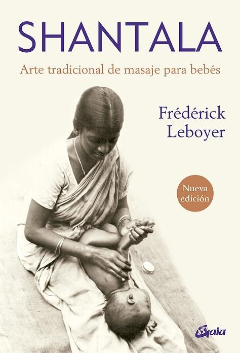 Shantala | 9788411080484 | Leboyer, Frédérick | Librería Castillón - Comprar libros online Aragón, Barbastro