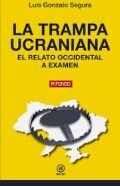 LA TRAMPA UCRANIANA | 9788446054016 | Segura, Luis Gonzalo | Librería Castillón - Comprar libros online Aragón, Barbastro