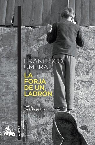 La forja de un ladrón | 9788408273929 | Umbral, Francisco | Librería Castillón - Comprar libros online Aragón, Barbastro