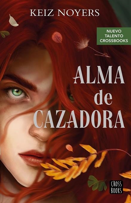 Alma de cazadora | 9788408274230 | Noyers, Keiz | Librería Castillón - Comprar libros online Aragón, Barbastro