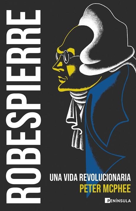 Robespierre | 9788411001809 | McPhee, Peter | Librería Castillón - Comprar libros online Aragón, Barbastro