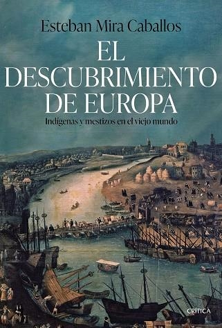 El descubrimiento de Europa | 9788491995340 | Mira Caballos, Esteban | Librería Castillón - Comprar libros online Aragón, Barbastro