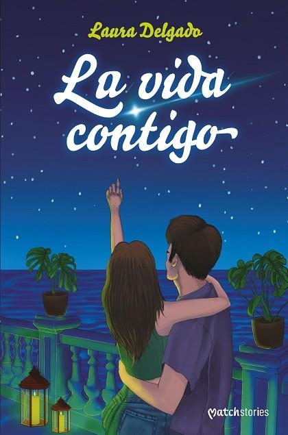 La vida contigo | 9788408274254 | Delgado, Laura | Librería Castillón - Comprar libros online Aragón, Barbastro