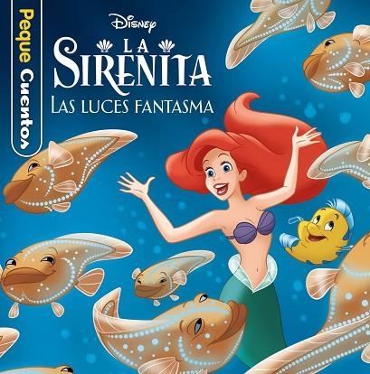 La Sirenita. Las luces fantasma. Pequecuentos | 9788418940422 | Disney | Librería Castillón - Comprar libros online Aragón, Barbastro