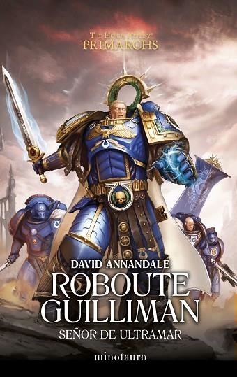 Primarchs nº 01 Roboute Guilliman: Señor de Ultramar | 9788445015100 | Annandale, David | Librería Castillón - Comprar libros online Aragón, Barbastro