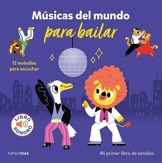 Músicas del mundo para bailar. Mi primer libro de sonidos | 9788408266105 | Billet, Marion | Librería Castillón - Comprar libros online Aragón, Barbastro