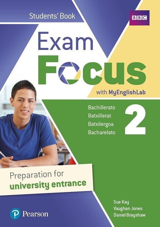 2º Bach Exam Focus 2 Student's Book Print & Digital InteractiveStudent's Book - MyEnglishLab Access Code | 9788420573892 | Kay, Sue | Librería Castillón - Comprar libros online Aragón, Barbastro