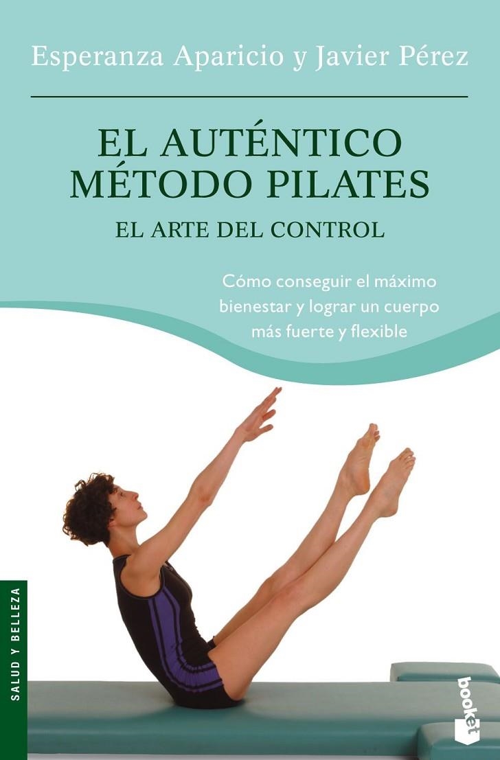 AUTENTICO METODO PILATES, EL - BOOKET | 9788427032064 | APARICIO, ESPERANZA; PEREZ, JAVIER | Librería Castillón - Comprar libros online Aragón, Barbastro