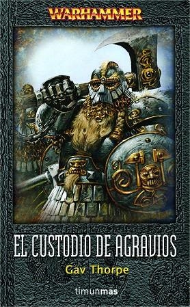 CUSTODIO DE AGRAVIOS, EL - WARHAMMER | 9788448035358 | THORPE, GAV | Librería Castillón - Comprar libros online Aragón, Barbastro