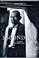 ESCONDIDO : EL CALVARIO DE MANUEL CORTES | 9788484327806 | FRASER, RONALD | Librería Castillón - Comprar libros online Aragón, Barbastro