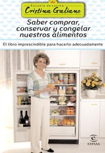 SABER COMPRAR CONSERVAR Y CONGELAR NUESTROS ALIMENTOS | 9788467021059 | GALIANO, CRISTINA | Librería Castillón - Comprar libros online Aragón, Barbastro