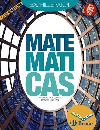 1º Bach Matemáticas 1 Bachillerato Nueva etapa Bruño Edición Actualizada | 9788469634561 | Arias Cabezas, José María / Maza Saez, Ildefonso | Librería Castillón - Comprar libros online Aragón, Barbastro