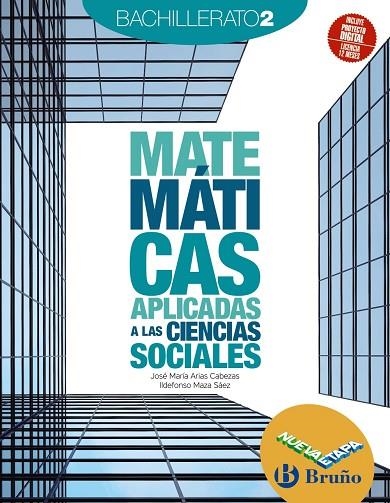 2º Bach Matemáticas aplicadas a las Ciencias Sociales 2 Bachillerato Nueva etapa Bruño | 9788469634226 | Arias Cabezas, José María / Maza Saez, Ildefonso | Librería Castillón - Comprar libros online Aragón, Barbastro