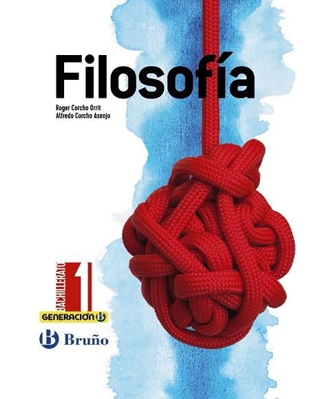 1º Bach Generación B Filosofía 1 Bachillerato | 9788469619810 | Corcho Orrit, Roger / Corcho Asenjo, Alfredo | Librería Castillón - Comprar libros online Aragón, Barbastro