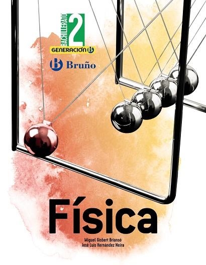 2º Bach Generación B Física 2 Bachillerato | 9788469631973 | Gisbert Briansó, Miguel / Hernández Neira, José Luis | Librería Castillón - Comprar libros online Aragón, Barbastro