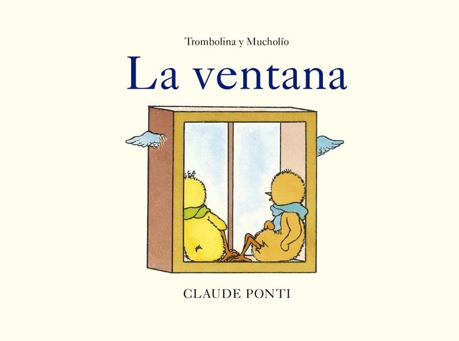 Trombolina y Mucholío: La ventana | 9788473294034 | Ponti, Claude | Librería Castillón - Comprar libros online Aragón, Barbastro