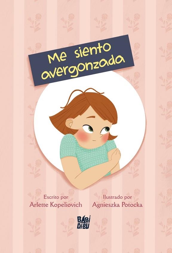 Cuentos de las emociones - Me siento avergonzada | 9788419904133 | Kopeliovich, Arlette | Librería Castillón - Comprar libros online Aragón, Barbastro