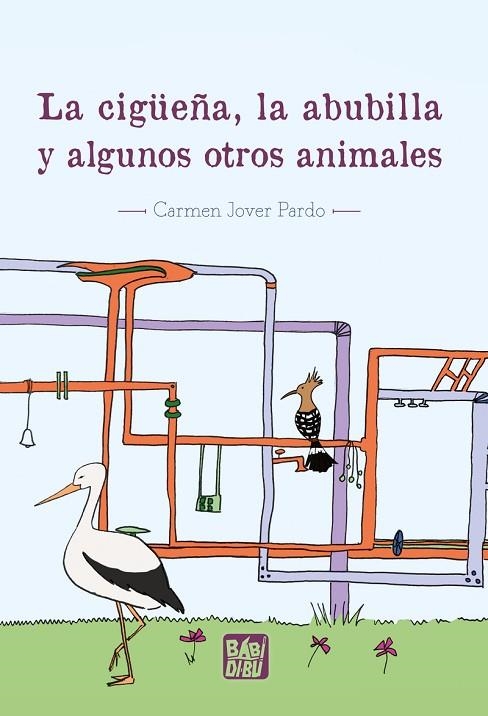 La cigüeña, la abubilla y algunos otros animales | 9788419904065 | Jover Pardo, Carmen | Librería Castillón - Comprar libros online Aragón, Barbastro