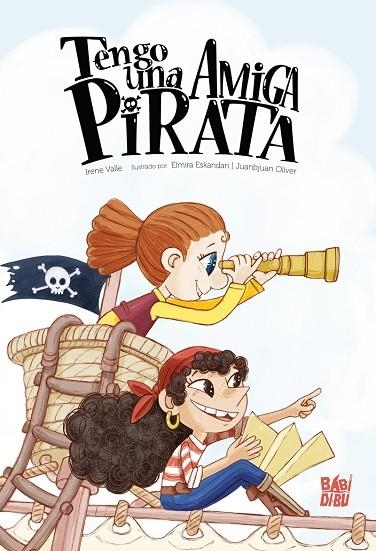 Tengo una amiga pirata | 9788419859020 | Valle, Irene | Librería Castillón - Comprar libros online Aragón, Barbastro